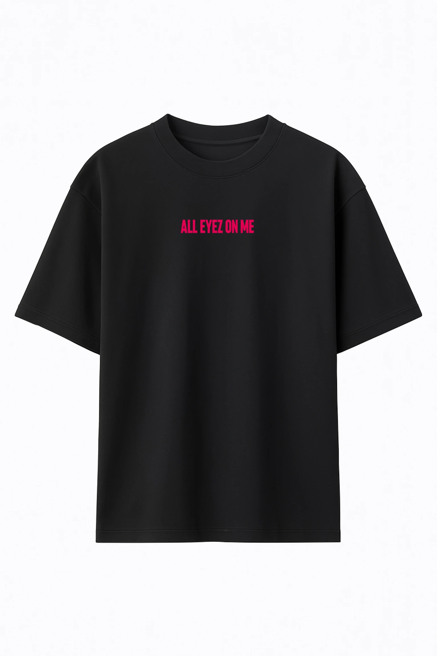 All Eyez On Me oversized t-shirt made from premium 240 GSM French Terry fabric, 52% cotton and 48% polyester blend, with bold graphic and relaxed fit.
